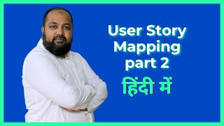 User Story Mapping In Hindi Part 22  Agile User stories [upl. by Cohleen191]