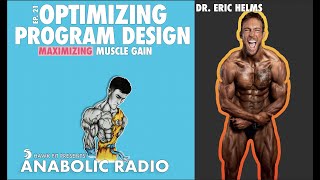 EP 21 DR ERIC HELMS  MAX MUSCLE GAIN OPTIMIZING PROGRAM DESIGN [upl. by Viva]