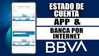 Como descargar ESTADO DE CUENTA BBVA por la APP y Banca por Internet BBVA [upl. by Thurlough]