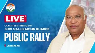 Congress President Shri Mallikarjun Kharge addresses the public in Panki Distt Palamu Jharkhand [upl. by Halsy]