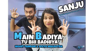 SANJU Main Badhiya Tu Bhi Badhiya  Ranbir Kapoor  Sonam Kapoor  ft Mohit amp Divya  BANG ON [upl. by Leena]