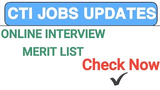 Final Merit list  CTI MERIT LIST 2024  interview Merit List CTI JOBS UPDATES [upl. by Jewelle768]