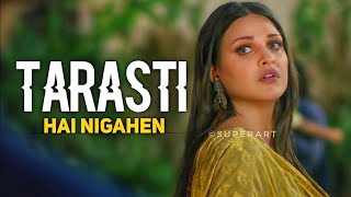 tarasti hai nigahen galat fehmi full song tarasti hai nigahen meri takti hai  tarasti hai nigahe [upl. by Ailicec]