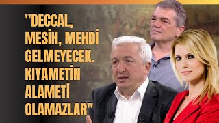 quotDeccal Mesih Mehdi Gelmeyecek Kıyametin Alameti Olamazlarquot Prof Dr Mehmet Okuyan Anlattı [upl. by Emawk]