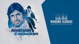 Weekend Classic Collection  Amitabh Bachchan Special  Audio Jukebox [upl. by Sibilla35]