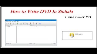 How to Write DVD or CD Using Power ISO in Sinhala [upl. by Broadbent499]