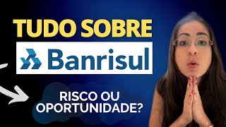 BANRISUL BRSR6 BRSR3 VALE A PENA Paga bons dividendos  Análise completa ações de banco 2020 [upl. by Nayr150]