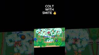 COLT with SMITE supercell brawlstars [upl. by Eittod]