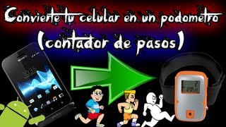 Como convertir tu celular en un podómetro o contador de pasos android [upl. by Aiclid]