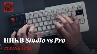 HHKB Studio Typing Test  Comparison with Pro 2 TypeS Pro Hybrid TypeS Pro Classic Heavy Grail [upl. by Shauna510]