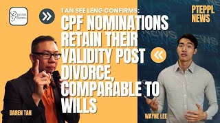 CPF Singapore Nomination ▶️ Do they retain their validity postdivorce 😎PTEPPLCOMSG😎 [upl. by Latsyk]