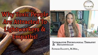 Why Toxic People Are Attracted To Lightworkers amp Empath  Esoteric Philosophy  Metaphysical Science [upl. by Ydroj]