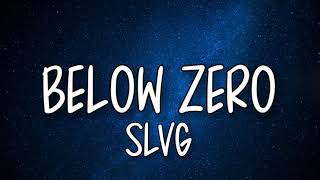 SLVG  Below Zero slowed  you really dont know someone until youve seen them beg for mercy [upl. by Srednas]