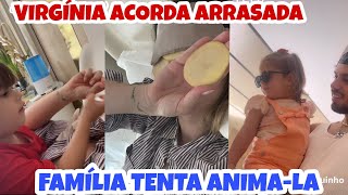 ❤️VIRGÍNIA FONSECA ACORDA ARRASADA FAMÍLIA TENTA ANIMALA❤️ [upl. by Hooge]