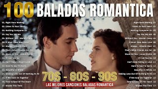 Las 100 Mejores Baladas Romanticas En Ingles De Los 80 90 Mix  Musica Romantica De Amor [upl. by Auhsej]