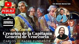 Carlos III fundador de la Capitanía de Venezuela [upl. by Idnak]