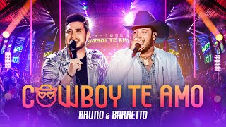 Bruno amp Barretto  Cowboy Te Amo  DVD Outro Patamar [upl. by Nelyag973]