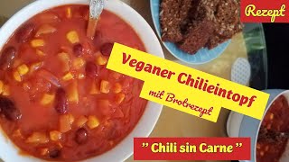 Rezept Chili sin Carne  veganer Chilieintopf mit Brotrezept  Kochanleitung Tutorial [upl. by Onirefez616]