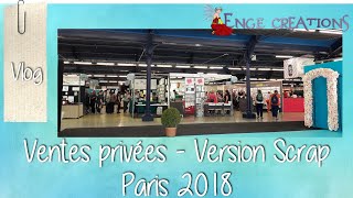 Vlog Petit tour aux Ventes privées de Version Scrap Paris 2018 [upl. by Aciretal]