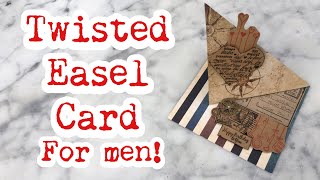 HOW TO MAKE A TWISTED EASEL CARD FOR MEN  DIY BIRTHDAY CARD  Carte danniversaire pour garçon [upl. by Essirehc]