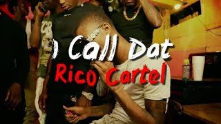 Rico Cartel  I CALL DAT Slowedslowed [upl. by Alejandrina]