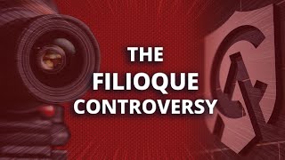 Comments on the Filioque Controversy [upl. by Bertila]