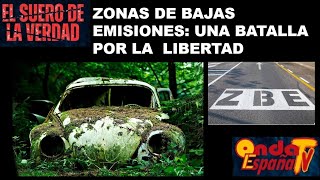 LA ZONAS DE BAJAS EMISIONES UNA BATALLA POR LA LIBERTAD [upl. by Katie]