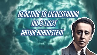 YOU NEED A HUG  REACTING TO LIEBESTRAUM NO3 LISZT  ARTUR RUBINSTEIN [upl. by Mad]