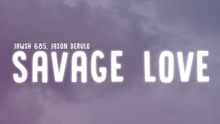 Jason Derulo  Savage Love Lyrics Robby Burke Bootleg [upl. by Smitt]