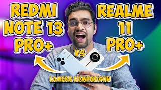 Redmi Note 13 Pro Plus vs Realme 11 Pro Plus Camera Comparison 🔥  Best Camera Phone under 30000 [upl. by Aeneg]