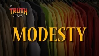 The Truth About Modesty [upl. by Meghan]