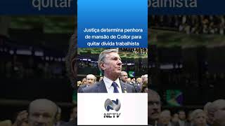 Justiça determina penhora de mansão de Collor para quitar dívida trabalhista [upl. by Carmon340]