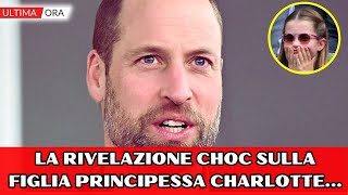 Principe William choc la rivelazione divertente sulla figlia principessa Charlotte per la cresc [upl. by Keel]