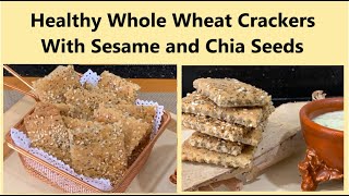 Healthy Whole Wheat Crackers with Sesame and Chia Seeds  गेहूं के नमकीन बिस्कुट [upl. by Ehr385]