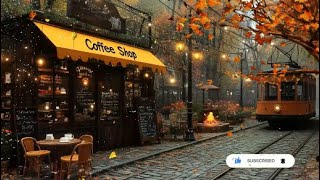 🍁☕ Autumn ambience cozy autumn ambience ambience jazz cozy ambience cozy fall jazz cafe relax [upl. by Eneles292]