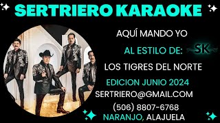 AQUI MANDO YO  LOS TIGRES DEL NORTE DEMO SERTRIERO KARAOKE [upl. by Diego]