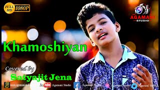 Khamoshiyan  Title Song   Arijit Singh Cover By Satyajit Jena [upl. by Rehpotirhc]