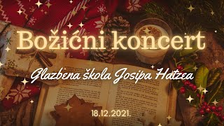 Božićni koncert 18122021 Glazbena škola Josipa Hatzea [upl. by Feilak]