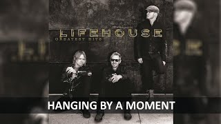 LIFEHOUSE  HANGING BY A MOMENT LYRICS [upl. by Serrell]