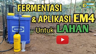 FERMENTASI DAN APLIKASI EM4 UNTUK LAHAN [upl. by Ybloc]