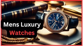 Mens Luxurury Watches [upl. by Mallorie773]