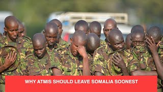 WHY ATMIS SHOULD LEAVE SOMALIA SOONEST [upl. by Anan]