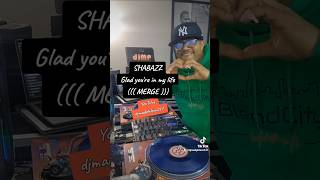 SHABAZZ  Glad youre in my life  MERGE  djmadphlexx djmadphlexx247 merge [upl. by Etteve164]