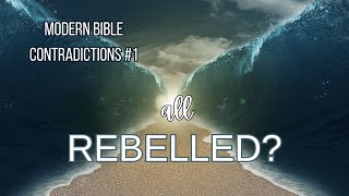 All Rebelled  Modern Bible Contradictions 1 [upl. by Milli714]