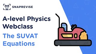 Alevel Physics Sunday Sessions The SUVAT Equations  Revision Webclass [upl. by Engel]