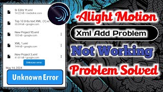 Xml File Not Importing In Alight Motion Problem Solve  How to Alight Motion import Problem  Xml [upl. by Ainiger]