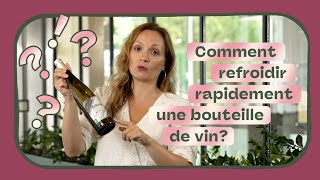 Comment refroidir rapidement une bouteille de vin [upl. by Supple324]