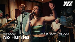 Noa Lauryn  No Hurries Live from Hidden Gem [upl. by Hpsoj]