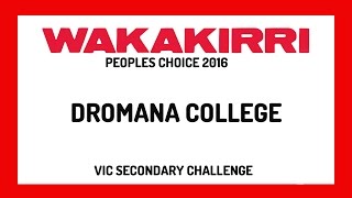 DROMANA COLLEGE  Peoples Choice  VIC Secondary  WAKAKIRRI 2016 [upl. by Cod]