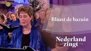 Nederland Zingt Blaas de bazuin [upl. by Fretwell246]